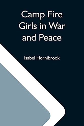 Imagen de archivo de Camp Fire Girls In War And Peace a la venta por Lucky's Textbooks