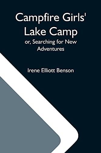 Stock image for Campfire Girls Lake Camp; Or, Searching For New Adventures for sale by Big River Books