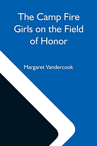 9789354597930: The Camp Fire Girls On The Field Of Honor