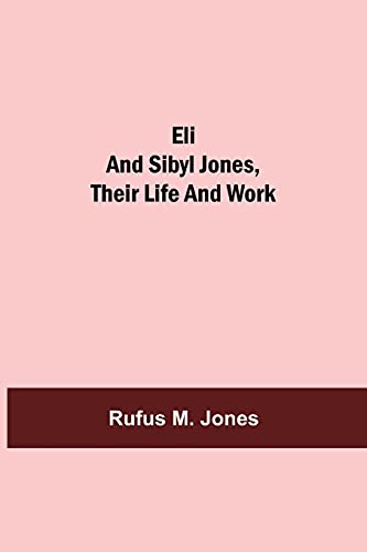 Stock image for Eli and Sibyl Jones, Their Life and Work for sale by Lucky's Textbooks