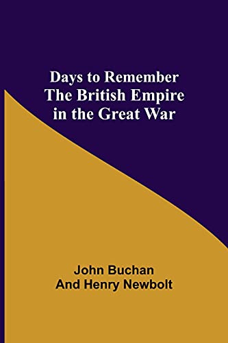 Beispielbild fr Days to Remember The British Empire in the Great War zum Verkauf von Lucky's Textbooks