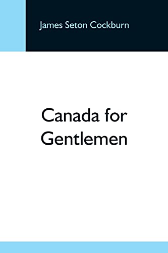 Stock image for Canada For Gentlemen for sale by GF Books, Inc.