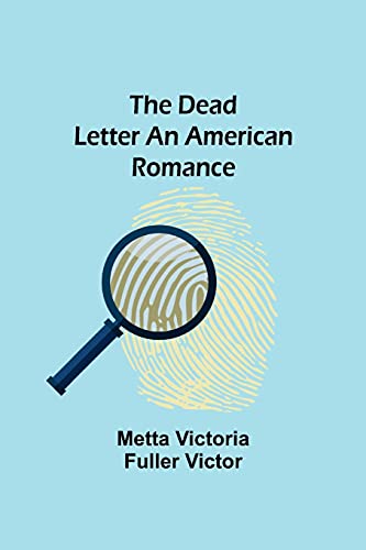 Stock image for The Dead Letter An American Romance for sale by Big River Books