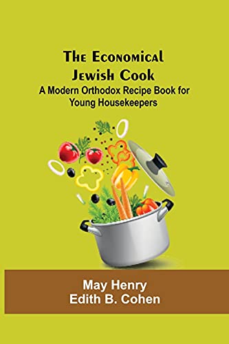 9789354598845: The Economical Jewish Cook; A Modern Orthodox Recipe Book For Young Housekeepers