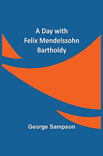 9789354598876: A Day with Felix Mendelssohn Bartholdy