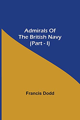 Stock image for Admirals of the British Navy (Part - I) for sale by Chiron Media