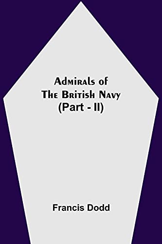 Stock image for Admirals of the British Navy (Part - II) for sale by Chiron Media