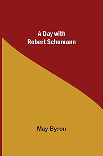 9789354599439: A Day with Robert Schumann