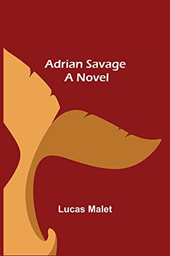 Stock image for Adrian Savage A Novel for sale by PBShop.store US
