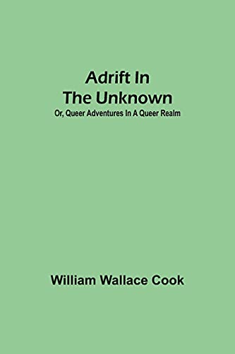 Beispielbild fr Adrift in the Unknown; or, Queer Adventures in a Queer Realm zum Verkauf von Lucky's Textbooks