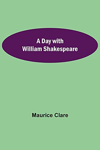 Beispielbild fr A Day with William Shakespeare zum Verkauf von Buchpark