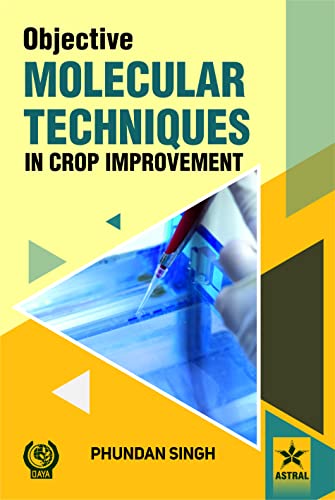 Stock image for Objective Molecular Techniques in Crop Improvement for sale by Books Puddle