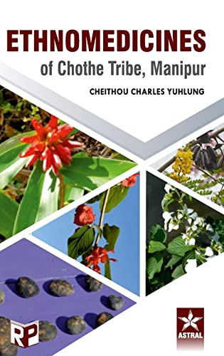 Stock image for Ethnomedicines of Chothe Tribe, Manipur for sale by PBShop.store US
