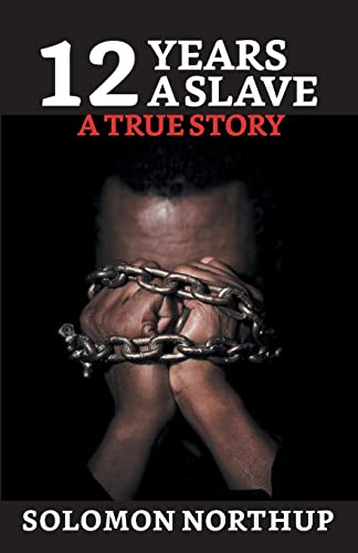 Stock image for 12 Years A Slave: A True Story for sale by Books Puddle