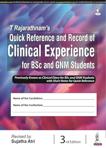 Stock image for T RAJARATHNAM?S QUICK REFERENCE AND RECORD OF CLINICAL EXPERIENCE FOR BSC AND GNM STUDENTS for sale by Books Puddle