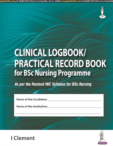Stock image for Clinical Logbook/Practical Record Book for BSc Nursing Programme for sale by GF Books, Inc.