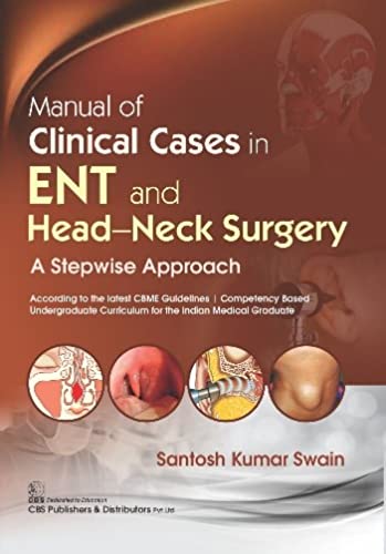 9789354660931: MANUAL OF CLINICAL CASES IN ENT AND HEAD NECK SURGERY A STEPWISE APPROACH