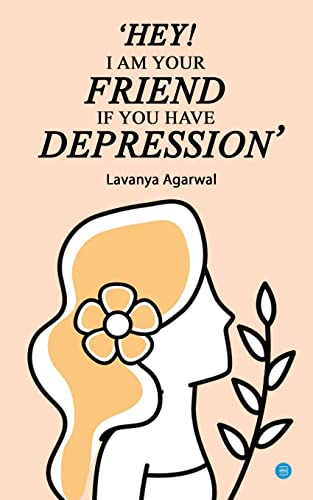 Stock image for Hey I Am Your Friend If You Have Depression for sale by Books Puddle