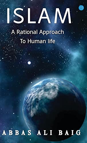 Stock image for Islam A Rational Approach To Human Life for sale by Books Puddle