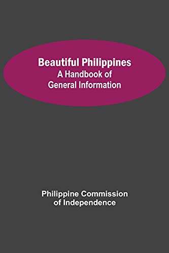 Stock image for Beautiful Philippines: A Handbook of General Information for sale by Lucky's Textbooks