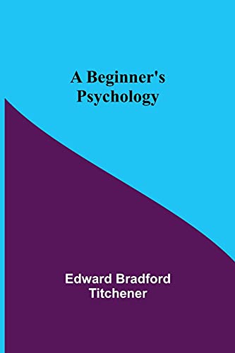 Imagen de archivo de A Beginner's Psychology a la venta por Lucky's Textbooks
