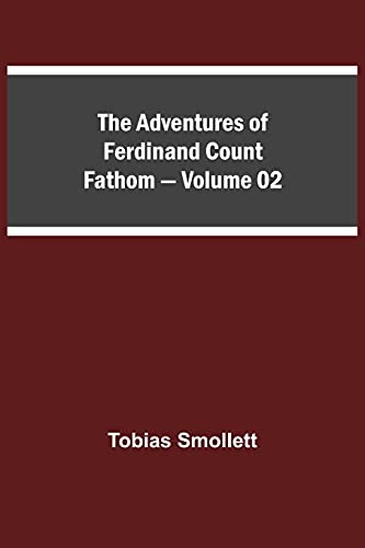 Stock image for The Adventures of Ferdinand Count Fathom - Volume 02 for sale by Lucky's Textbooks