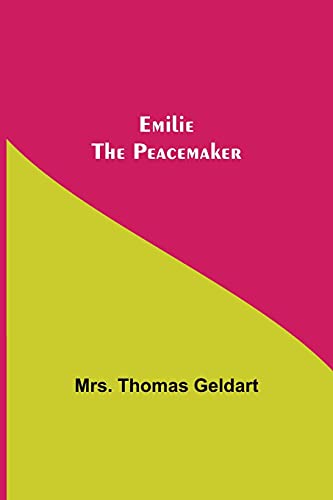 Stock image for Emilie the Peacemaker for sale by Lucky's Textbooks