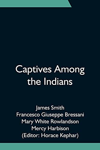 Imagen de archivo de Captives Among the Indians a la venta por Lucky's Textbooks