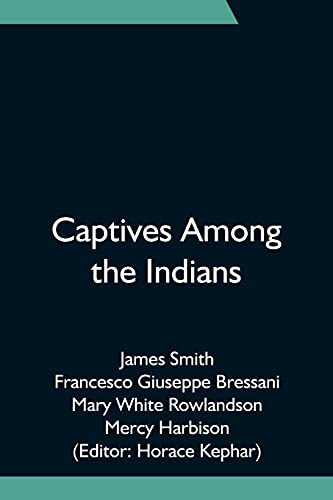 Stock image for Captives Among the Indians for sale by Lucky's Textbooks