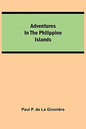 Stock image for Adventures in the Philippine Islands for sale by Lucky's Textbooks