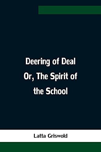 Beispielbild fr Deering of Deal Or, The Spirit of the School zum Verkauf von Buchpark