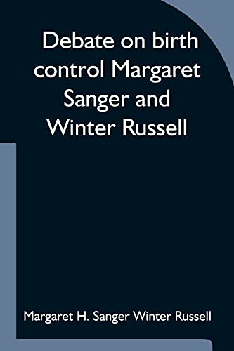 Beispielbild fr Debate on birth control Margaret Sanger and Winter Russell zum Verkauf von Buchpark
