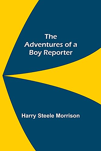 Stock image for The Adventures of a Boy Reporter for sale by Big River Books