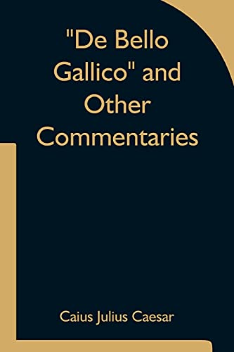 Beispielbild fr De Bello Gallico and Other Commentaries zum Verkauf von Lucky's Textbooks