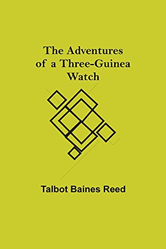 Stock image for The Adventures of a Three-Guinea Watch for sale by Big River Books