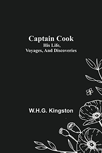 Stock image for Captain Cook; His Life, Voyages, and Discoveries for sale by ThriftBooks-Dallas