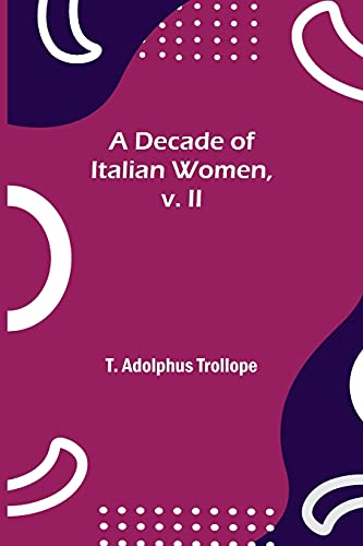 Stock image for A Decade of Italian Women, v. II for sale by Lucky's Textbooks