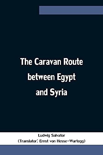 Stock image for The Caravan Route between Egypt and Syria for sale by Chiron Media