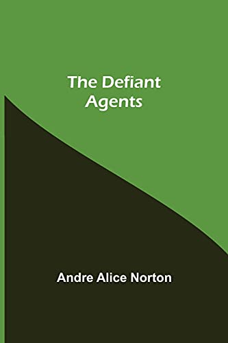Stock image for The Defiant Agents for sale by Lucky's Textbooks