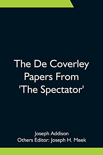 Beispielbild fr The De Coverley Papers From 'The Spectator' zum Verkauf von Lucky's Textbooks