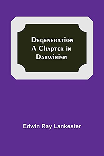 Imagen de archivo de Degeneration: A Chapter In Darwinism a la venta por Lucky's Textbooks