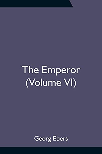 Stock image for The Emperor (Volume VI) for sale by Chiron Media