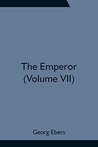 Stock image for The Emperor (Volume VII) for sale by Books Puddle