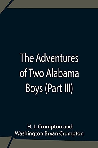 Imagen de archivo de The Adventures Of Two Alabama Boys (Part III) a la venta por ThriftBooks-Atlanta