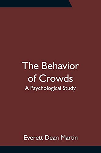 Imagen de archivo de The Behavior of Crowds: A Psychological Study a la venta por Lucky's Textbooks