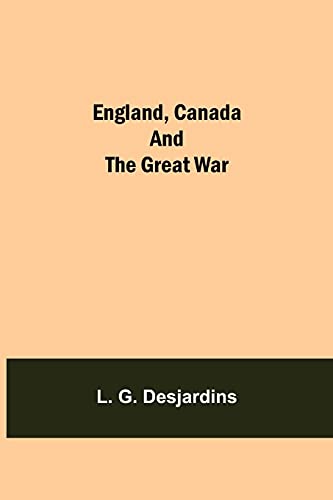 Stock image for England, Canada And The Great War for sale by Lucky's Textbooks