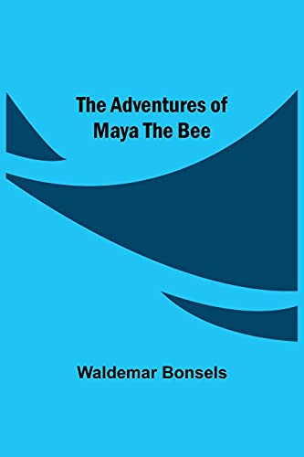 Stock image for The Adventures Of Maya The Bee for sale by Lucky's Textbooks