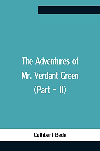 Beispielbild fr The Adventures Of Mr. Verdant Green (Part - Ii) zum Verkauf von Buchpark