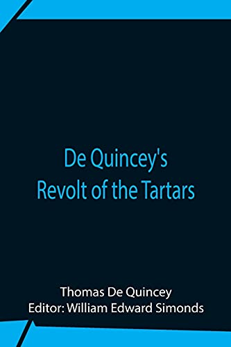 Imagen de archivo de De Quincey'S Revolt Of The Tartars a la venta por Lucky's Textbooks