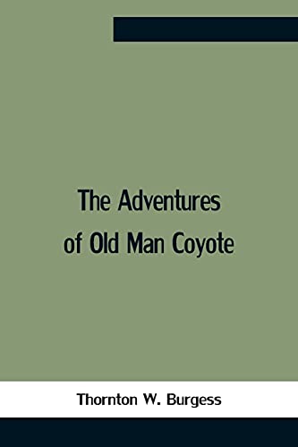 Stock image for The Adventures Of Old Man Coyote for sale by GF Books, Inc.